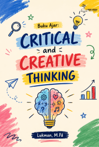 Buku Ajar: Critical And Creative Thinking