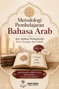 METODOLOGI PEMBELAJARAN BAHASA ARAB DAN APLIKASI MUHADATSAH: Teori, Strategi, dan Praktik